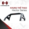 Khung Thể Thao Hamer Hector | Thanh Thể Thao Raptor 2023 - Auto365 Bình Dương Khung Thể Thao Hamer Hector | Thanh Thể Thao Raptor 2023