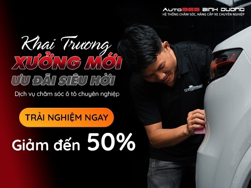 Khai Trương Trung tâm Chăm Sóc Ô Tô Mới - Khuyến Mãi Cực Hời
