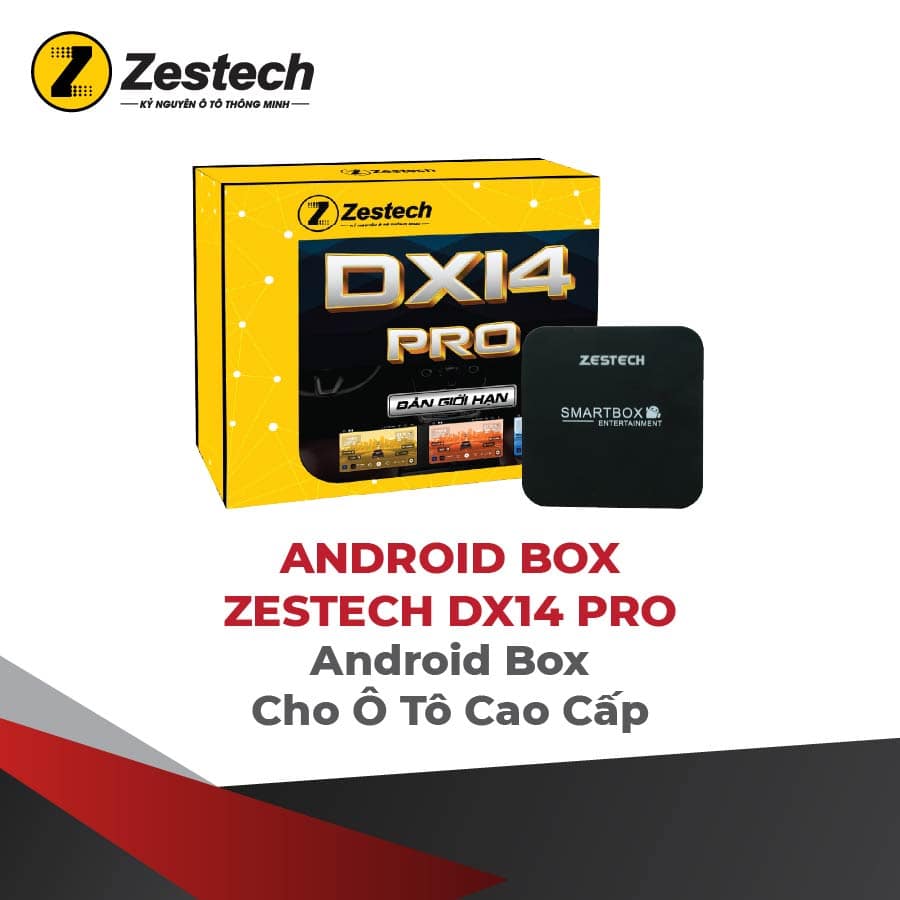 Android Box Zestech DX14 Pro | Android Box Ô Tô Thông Minh