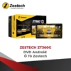 Màn Hình Zestech Zt360G | Dvd Android Ô Tô Thông Minh - Auto365 Bình Dương Màn Hình Zestech ZT360G | DVD Android Ô Tô Thông Minh