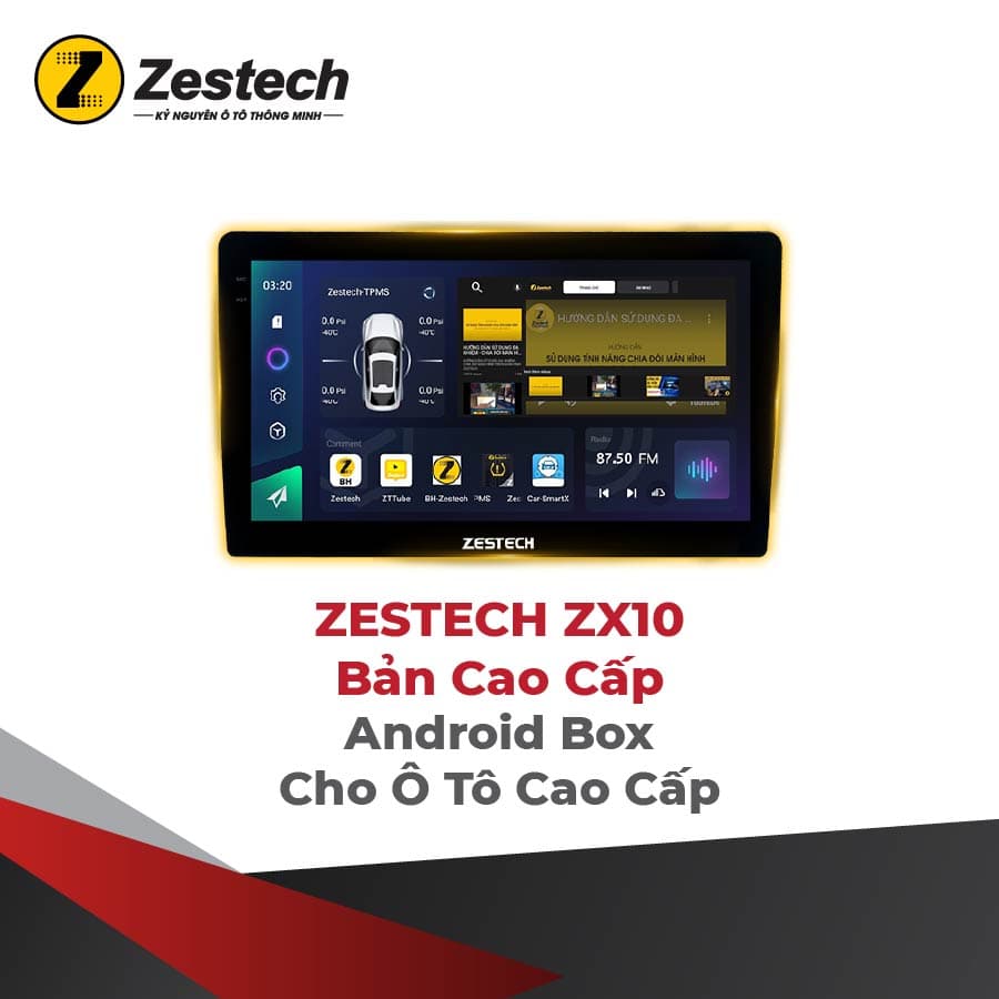 Màn Hình Zestech ZX10 Bản Cao Cấp | DVD Android Ô Tô