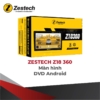 Màn Hình Zestech Z18 360 | Dvd Android Ô Tô Zestech 360 - Auto365 Bình Dương Màn Hình Zestech Z18 360 | DVD Android Ô Tô Zestech 360